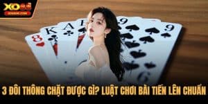 3 đôi thông chặt được gì