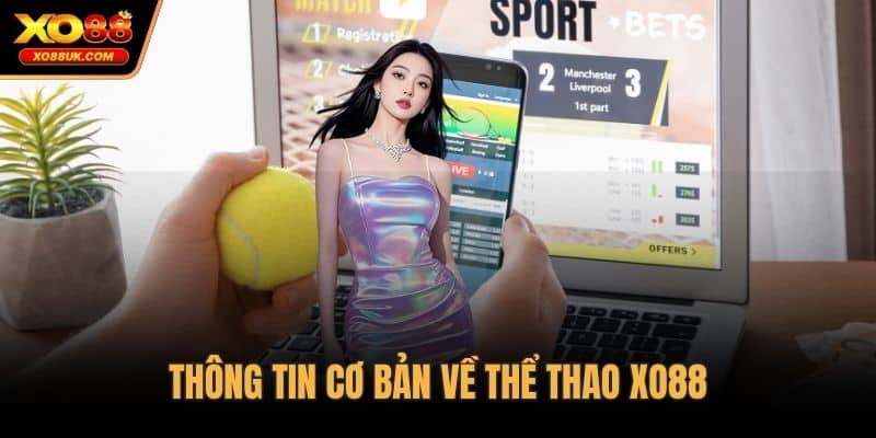 Thông tin cơ bản về thể thao XO88